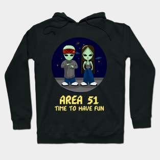 Area 51 Time to Have Fun Hoodie